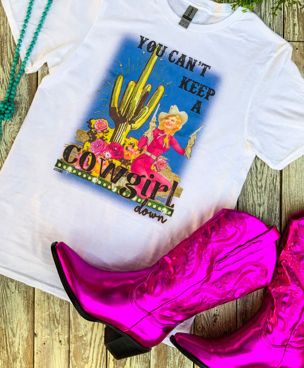 You Can't Keep A Cowgirl Down Graphic Tee
