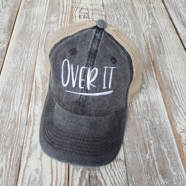 OVER IT Embroidered Trucker Hat
