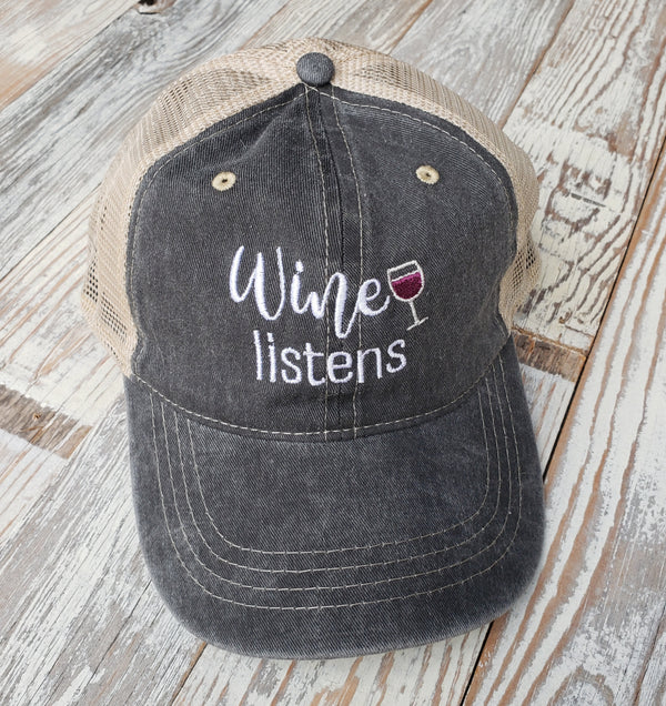 Wine Listens Embroidered Trucker Hat